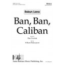 Ban, Ban, Caliban (SSAA)