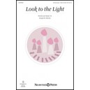 Look to the Light (Unison/2 Part)