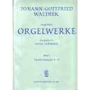 Walther - Orgelwerke Band 1