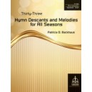 Thirty Three Hymn Descants and Melodies for All Seasons