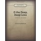 O the Deep Deep Love