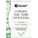 O Praise the Name (Anastasis)  (SATB)