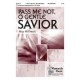 Pass Me Not O Gentle Savior