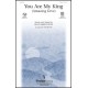 You Are My King (Amazing Love) (SATB)
