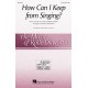 How Can I Keep From Singing (2 Part)