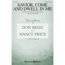 Savior, Come and Dwell in Me (SATB)