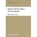 Spend All You Have on Loveliness  (SSAA)