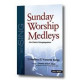 Sunday Worship Medleys (Choral Book) SATB