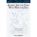 Blessed Are the Ones Who Wait for You (SATB)