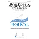 How Does a Moment Last Forever  (SATB)
