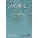 O Come You Faithful Ones  (SATB)