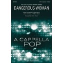 Dangerous Woman  (SSAA)