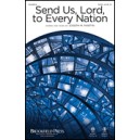 Send Us Lord to Every Nation (SATB)