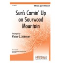 Sun's Comin Up on Sourwood Mountain  (3-Pt)