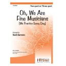 Oh We are Fine Musicians  (2-Pt/3-Pt)