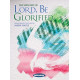 The Very Best Of Lord Be Glorified