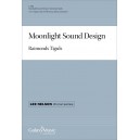 Moonlight Sound Design  (SATB)