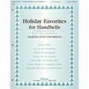 Holiday Favorites for Handbells (3-5 Octaves)