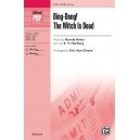 Ding Dong the Witch is Dead  (SATB)