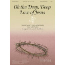 Oh the Deep Deep Love of Jesus (SATB) *POD*