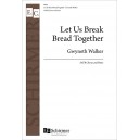 Let Us Break Bread Together  (SATB)