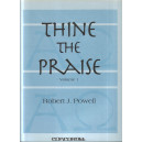Powell - Thine The Praise Vol 1