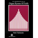 Thallander - Organ Hymns of Faith - Volume 1