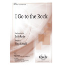 I Go To the Rock (SATB)