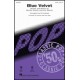 Blue Velvet  (SATB)