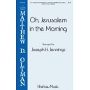 Oh Jerusalem in the Morning (SATB Div) *POD*