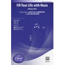 Fill Your Life with Music  (SSA)