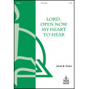Lord Open Now My Heart to Hear  (SSA)