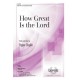 How Great is the Lord (SATB)