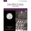 Cups (When I'm Gone)  (TTBB)