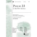 Psalm 23 (I Am Not Alone) SATB