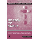 Reason to Shout (SATB)