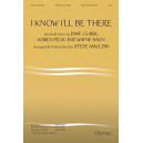 I Know I'll Be There (SATB)