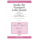 Awake the Trumpet's Lofty Sound  (SSA)