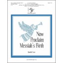 Now Proclaim Messiah's Birth (SATB)