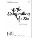 The Composition of a Kiss  (SSA)