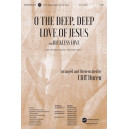 O The Deep Deep Love of Jesus w/ Reckless Love (SATB)