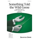 Something Told the Wild Geese  (SAB)