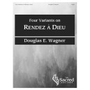 Wagner - Four Variants on "Rendez à Dieu"