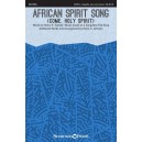 African Spirit Song (Come, Holy Spirit) (SATB)
