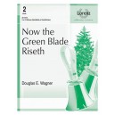 Now The Green Blade Riseth  (2-3 Octaves)