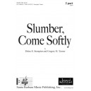 Slumber, Come Softly (SA)