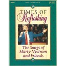 Times of Refreshing (the Songs of Marty Nystrom and friends)
