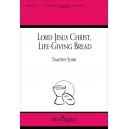 Lord Jesus Christ Life Giving Bread (SATB)