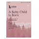A Baby Child Is Born (Instrumental Score and Parts)