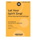 Let Your Spirit Sing! (SAB)